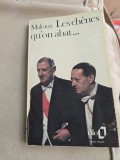 Les ch&ecirc;nes quon abat ... - Andr&eacute; Malraux