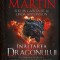 Inaltarea Dragonului. O Istorie Ilustrata A Dinastiei Targaryen (Casa Dragonului), Volumul 1, George R.R. Martin, Linda Antonsson, Elio M. Garcia Jr.