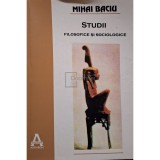 Mihai Baciu - Studii filosofice si sociologice (Editia: 1997)