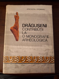 Cumpara ieftin Aristotel Crismaru - Draguseni, contributii la monografie arheologica, 1977