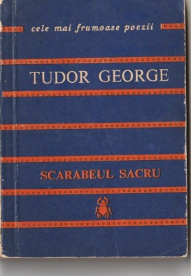 TUDOR GEORGE - SCARABEUL SACRU ( CELE MAI FRUMOASE POEZII ) | Okazii.ro