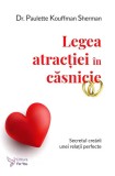 Legea atractiei in casnicie - Paulette Kouffman Sherman - ForYou