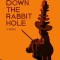 Down the Rabbit Hole