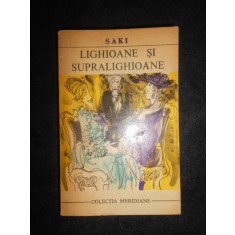 Saki - Lighioane si supralighioane
