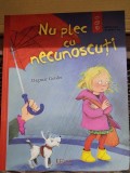Nu plec cu necunoscuti - Dagmar Geisler