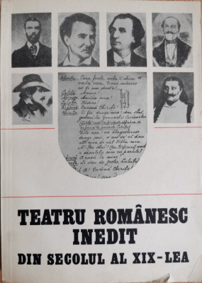 Teatru romanesc inedit din secolul al XIX-lea - Paul Cornea, Andrei Nestorescu, Petre Costinescu foto