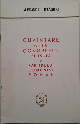 Cuvantare rostita la Congresul al IX-lea al Partidului Comunist Roman &amp;ndash; Alexandru Draghici foto