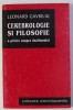 Cerebrologie si Filosofie: Dualismul - Leonard Gavriliu, Univers Enciclopedic, Neuropsihologie, Filosofie Romana