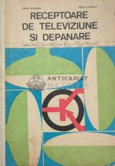 RECEPTOARE DE TELEVIZIUNE SI DEPANARE - 1975 - Mihail Sili?teanu Petru Colesniuc ($I2) foto