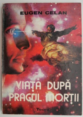 Viata dupa pragul mortii &amp;ndash; Eugen Celan foto