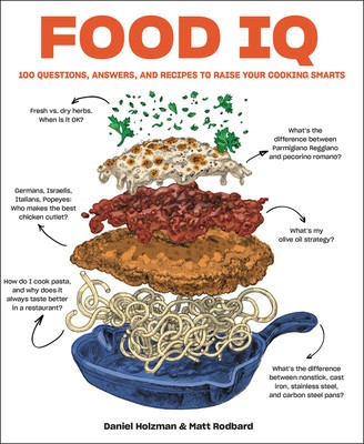 Food IQ: 100 Questions, Answers, and Recipes to Raise Your Cooking Smarts foto