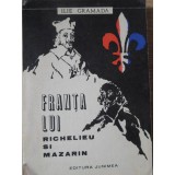 FRANTA LUI RICHELIEU SI MAZARIN-ILIE GRAMADA-218782