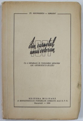 1877 , DIN CARNETUL UNUI VETERAN de ST. GEORGESCU - SERGENT , 1956 foto