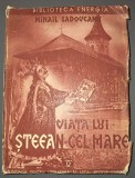 Mihail Sadoveanu - Viața lui Ștefan cel Mare (1934)