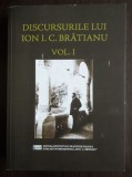 Discursurile lui Ion I. C. Brătianu: vol. 1 1895-1909 (ed. Dan Dungaciu...)