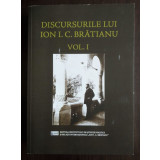 Discursurile lui Ion I. C. Brătianu: vol. 1 1895-1909 (ed. Dan Dungaciu...)