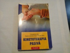 KINETOTERAPIA PASIVA - CONSTANTIN ALBU, TIBERIU-LEONARD VLAD, ADRIANA ALBU foto