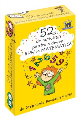 52 Jetoane Pentru A Deveni Bun La Matematica, Stephanie Boudaille-Lorin - Editura DPH foto
