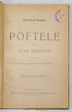 POFTELE LUI JEAN SERVIEN de ANATOLE FRANCE , EDITIE INTERBELICA