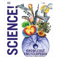 DK Science! Knowledge Encyclopedia