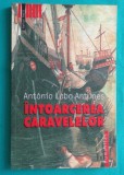 Antonio Lobo Antunes &ndash; Intoarcerea caravelelor
