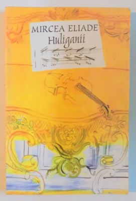 HULIGANII de MIRCEA ELIADE , 2020 foto