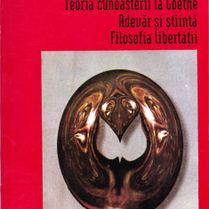 AS - STEINER - TEORIA CUNOASTERII LA GOETHE ADEVAR -STIINTA FILOSOFIA LIBERTATII