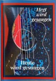 Hegt wird gesangen / Heut wird gesungen