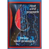Hegt wird gesangen / Heut wird gesungen