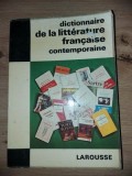 Dictionnaire de la litterature francaise contemporaine- Andre Bourin, Jean Rousselot