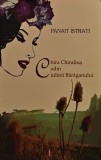 Chira Chiralina. Codin. Ciulinii Baraganului - 2016 - Panait Istrati (@I26)