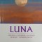 Luna. Simbolism. Astronomie. Astrologie. Mitologie. Elemente practice - Astronin Astrofilus