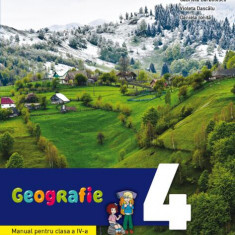 Geografie. Manual. Clasa a IV-a - Paperback - Violeta Dascălu, Virginia Alexe, Daniela Ioniță - Litera