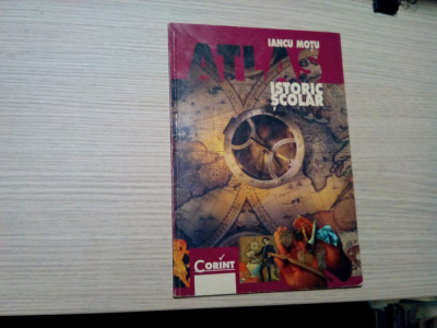 ATLAS ISTORIC SCOLAR - Iancu Motu - Editura Corint, 1998, 48 p. foto