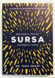 SURSA, Dr. Tara Swart, Dezvoltare personala, Neurologie, Neurostiinte, Legea Atractiei, vindecare traume, spiritualitate, minte corp si spirit, creier