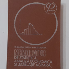 Gh. Fratila - Memorator De Statistica, Analiza Economica Si Legislatie Agrara