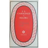 I. L. Caragiale - Teatru (Editia: 1978)