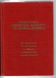 Practica medicinii interne &icirc;n ambulatoriu - Ș. Șuțeanu/ E. Proca/ I. Stamatoiu/ A. Dimitrescu, Ed. Medicala,1978, cartonată