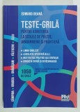 TESTE - GRILA PENTRU ADMITEREA LA SCOLILE DE POLITIE , JANDARMERIE SI FRONTIERA de EDWARD DEARA , 1050 DE GRILE , 2025