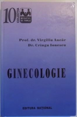 GINECOLOGIE de PROF.DR. VIRGILIU ANCAR , DR. CRINGU IONESCU , 1999 foto
