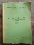 Etica lui Kant. O cercetare marxista a filosofiei morale a lui Kant: Caietul IV- Nicolae Bellu