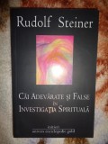 Rudolf Steiner - Cai adevarate si false in investigatia spirituala / 215 pagini