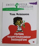 ENCICLOPEDIA PUSTILOR - CARTEA EXPERIMENTELOR STIINTIFICE de TOM ROBINSON, 2013 , * MINIMA UZURA