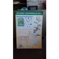 ATLASUL UNIVERSULUI VIU - VOLUMUL 1