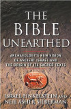 The Bible Unearthed: Archaeology&#039;s New Vision of Ancient Israel and the Origin of Its Sacred Texts