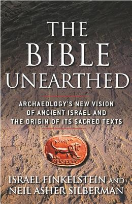 The Bible Unearthed: Archaeology&amp;#039;s New Vision of Ancient Israel and the Origin of Its Sacred Texts foto