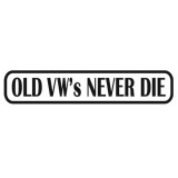 Sticker auto Old Vw Never Die, negru, Palmonix