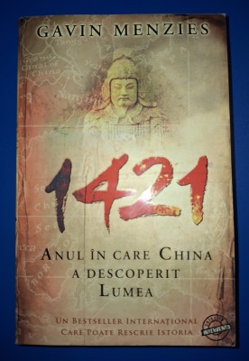 Gavin Menzies - 1421 * Anul in care China a descoperit lumea foto