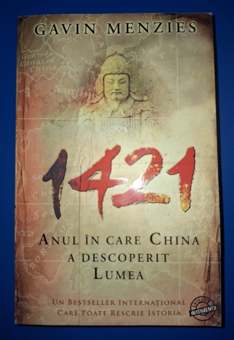 Gavin Menzies - 1421 * Anul in care China a descoperit lumea