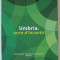 UMBRIA : TARAMUL INTALNIRILOR , 2009 *EDITIE BILINGVA